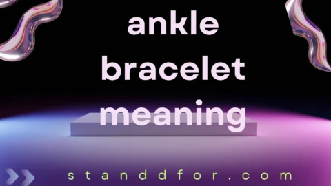 ankle bracelet meaning