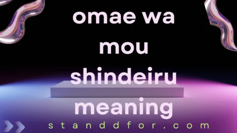 omae wa mou shindeiru meaning