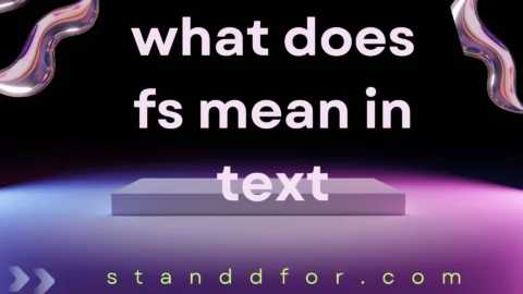 what does fs mean in text