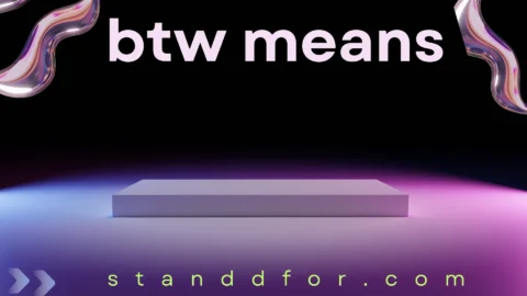 btw means